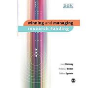 Winning and Managing Research Funding (The Academic′s Support Kit)