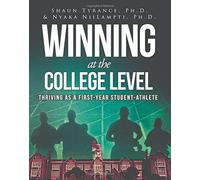 Winning at the College Level: Thriving as a First-Year Student-Athlete