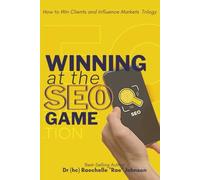 Winning at the SEO Game: 2 (Win Clients and Influence Markets)
