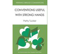 Winning Bridge Conventions: Conventions Useful with Strong Hands