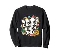 Winning Casino Vibes Only Poker Roulette Chips Sweatshirt