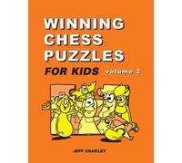 Winning Chess Puzzles for Kids Volume 2 by Jeff Coakley