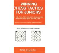 Winning Chess Tactics for Juniors: 534 One, Two and Three Move Combinations for the Developing Chess Player