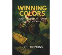 WINNING COLORS: The Filly Who Broke All the Rules and the $240,000 Bet That Nearly Got Three Men Killed