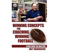 Winning Concepts for Coaching Winning Football: Learn From the Masters