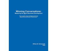 Winning Conversations: Mastering the Art of Business Development: Volume 2