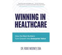 Winning In Healthcare: How the Best Builders Turn Growth Into Enterprise Value