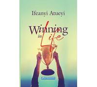 Winning in Life: Principles for Living a Successful and Fulfilled Life