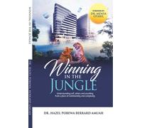 Winning In The Jungle: Understanding self, others and excelling from a place of commonality and complexity