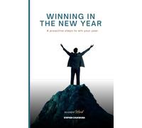WINNING IN THE NEW YEAR: A proactive steps to win your year.