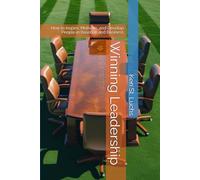Winning Leadership: How to Inspire, Motivate, and Develop People in Baseball and Business (Baseball Essentials: The complete guide to baseball for coaches, players, parents and fans)