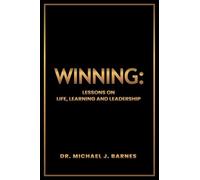 Winning: Lessons on Life, Learning and Leadership