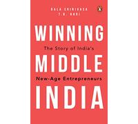 Winning Middle India: The Story of India’s New-age Entrepreneurs