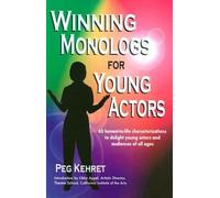 Winning Monologues for Young Actors by Kehret, Peg (1991) Paperback