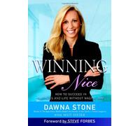 Winning Nice: How to Succeed in Business and Life without Waging War
