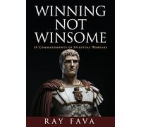 Winning Not Winsome: 10 Commandments of Spiritual Warfare