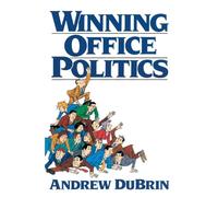 Winning Office Politics: Du Brin's Guide for the 90s