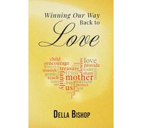 Winning Our Way Back to Love