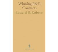 Winning R&D Contracts: Measure and improve marketing effectiveness with win ratios, dollar capture, and proposal ROI