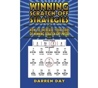 WINNING SCRATCH-OFF STRATEGIES: How to Increase Your Odds of Winning Scratch-Off Prizes