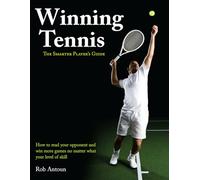 Winning Tennis: The Smarter Player's Guide