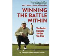 Winning The Battle Within: The Perfect Swing Is The One You Trust