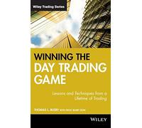 Winning the Day Trading Game: Lessons and Techniques from a Lifetime of Trading: 246 (Wiley Trading)