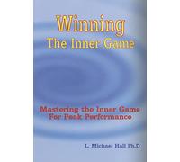 Winning the Inner Game: Mastering the Inner Game for Peak Performance