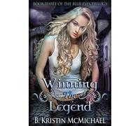 Winning the Legend: Volume 3 (The Blue Eyes Trilogy)