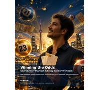Winning the Odds: Smart Lottery Playbook & Lucky Number Workbook