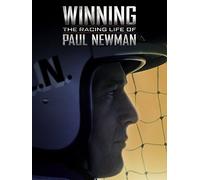 Winning: The Racing Life of Paul Newman