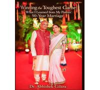 WINNING THE TOUGHEST GAME: WHAT I LEARNED FROM MY PARENTS’ 50-YEAR MARRIAGE