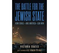 Winning the War Against Israel : Inside the Battle to Save the Jewish State-and America