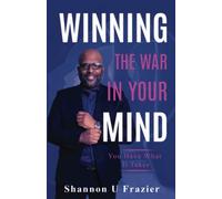 WINNING THE WAR IN YOUR MIND: You Have What It Takes