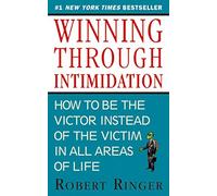 Winning through Intimidation - Paperback NEW Robert Ringer ( 2013-10-01