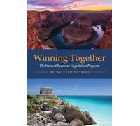 Winning Together: The Natural Resource Negotiation Playbook