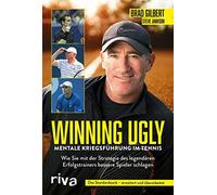 Winning Ugly - Mentale KriegsfA14hrung im Tennis, Gilbert, Jamison.