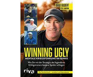 Winning Ugly - Mentale KriegsfA14hrung im Tennis, Gilbert, Jamison.