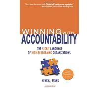 Winning With Accountability: The Secret Language Of High-Performing Organizations