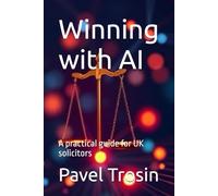 Winning with AI: A practical guide for UK solicitors