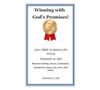 Winning with God’s Promises: Bible Scriptures for Every Situation in Life