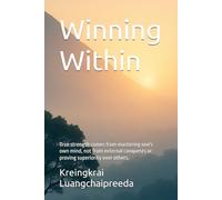 Winning Within: True strength comes from mastering one's own mind, not from external conquests or proving superiority over others.