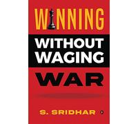 Winning without Waging War: War Tactics for Business and Career Leadership
