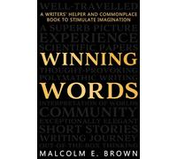 Winning Words: A writers' helper and commonplace book to stimulate imagination
