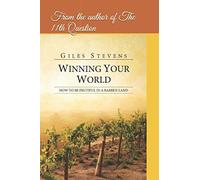 Winning Your World: How to Be Fruitful in A Barren Land