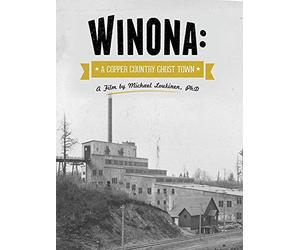 Winona: A Copper Mining Ghost Town
