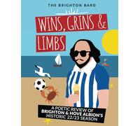 Wins, Grins & Limbs: A Poetic Review of Brighton & Hove Albion’s Historic 22/23 Season