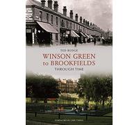 Winson Green to Brookfields Through Time