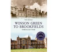 Winson Green to Brookfields Through Time Revised Edition