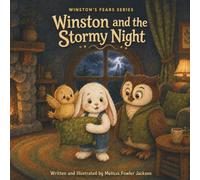 Winston and the Stormy Night: Winston's Fears Series